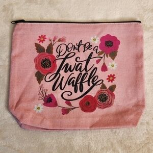 "Don't Be a Tw*t Waffle" Make Up Cosmetic Bag Zipper Pouch